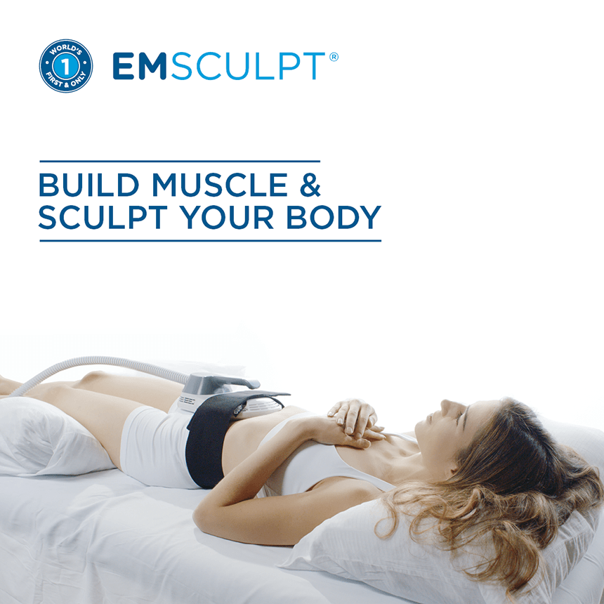 EmSculpt - Build Muscle and Sculpt Your Body